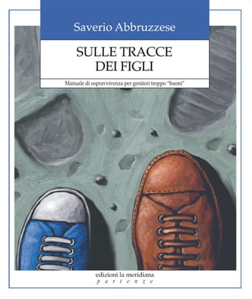 Sulle tracce dei figli - Saverio Abbruzzese