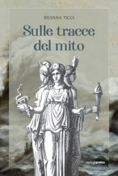 Sulle tracce del mito