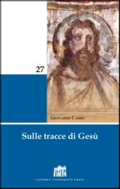 Sulle tracce di Gesù