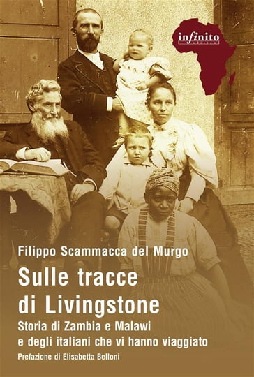 Sulle tracce di Livingstone - Elisabetta Belloni - Filippo Scammacca del Murgo