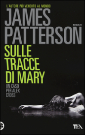 Sulle tracce di Mary - James Patterson