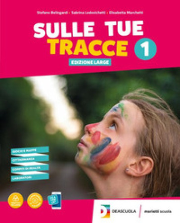 Sulle tue tracce. Ediz. large. Volume unico. Con Schede di verifica. Per la Scuola media. Con e-book. Con espansione online - Elisabetta Marchetti - Sabrina Lodovichetti - Stefano Belingardi