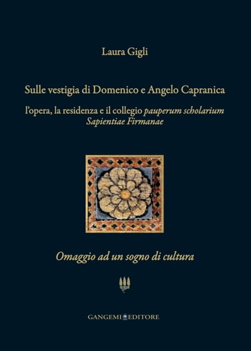 Sulle vestigia di Domenico e Angelo Capranica - Laura Gigli