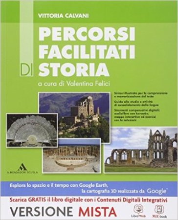 Sulle vie del passato. Percorsi facilitati di storia. Per i Licei. Con e-book. Con espansione online - Calvani