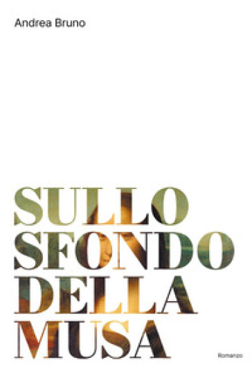 Sullo sfondo della Musa - Andrea Bruno