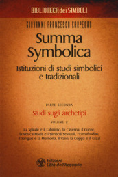 Summa symbolica. Istituzioni di studi simbolici e tradizionali. 2/2: Studi sugli archetipi