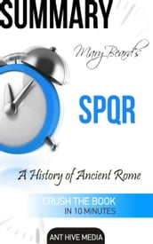 Summary Mary Beard s SPQR: A History of Ancient Rome