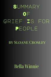 Summary Of Grief Is for People