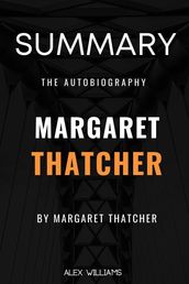 Summary Of Margaret Thatcher: The Autobiography