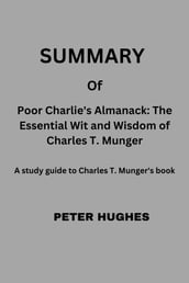 Summary Of Poor Charlie s Almanack