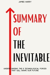 Summary Of The Inevitable by Kevin Kelly