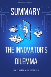Summary Of The Innovator s Dilemma