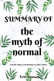 Summary Of The Myth of Normal