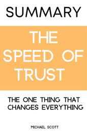 Summary Of The SPEED of Trust
