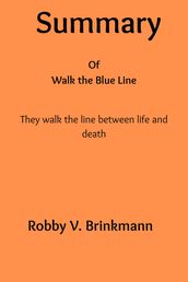 Summary Of Walk the Blue Line