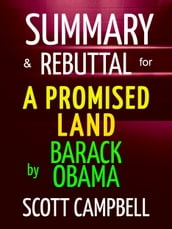 Summary & Rebuttal for A Promised Land by Barack Obama