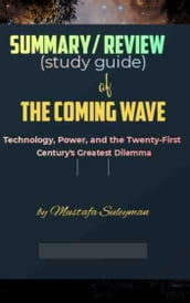 Summary/ Review of The Coming Wave