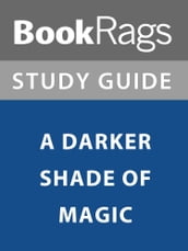 Summary & Study Guide: A Darker Shade of Magic