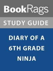 Summary & Study Guide: Diary of a 6th Grade Ninja