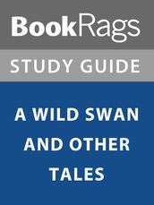 Summary & Study Guide: A Wild Swan and Other Tales