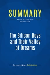 Summary: The Silicon Boys and Their Valley of Dreams