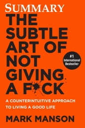 Summary The Subtle Art of Not Giving a F*ck