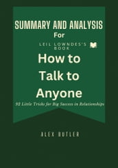 Summary and Analysis For Leil Lowndes s Book How to talk to anyone
