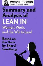 Summary and Analysis of Lean In: Women, Work, and the Will to Lead