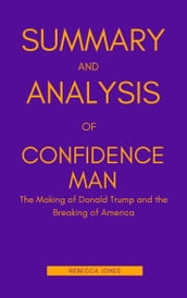 Summary and Analysis of Confidence Man by Maggie Haberman