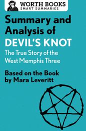 Summary and Analysis of Devil s Knot: The True Story of the West Memphis Three