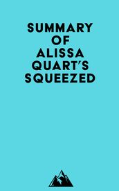 Summary of Alissa Quart s Squeezed