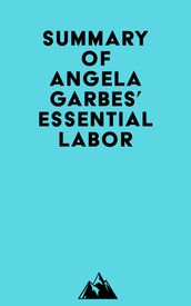 Summary of Angela Garbes  Essential Labor