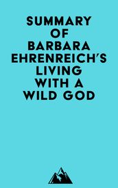 Summary of Barbara Ehrenreich s Living with a Wild God