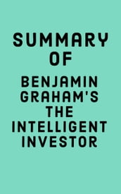 Summary of Benjamin Graham s The Intelligent Investor