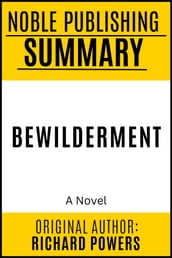 Summary of Bewilderment by Richard Powers {Noble Publishing}