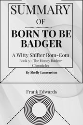 Summary of Born to Be Badger(Shelly Laurenston)