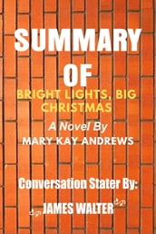Summary of Bright Lights, Big Christmas A Novel By Mary Kay Andrews