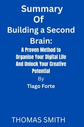 Summary of Building a Second Brain: