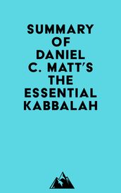 Summary of Daniel C. Matt s The Essential Kabbalah