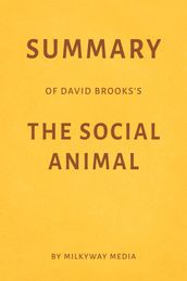 Summary of David Brooks s The Social Animal