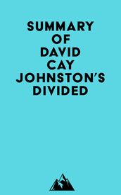 Summary of David Cay Johnston s Divided