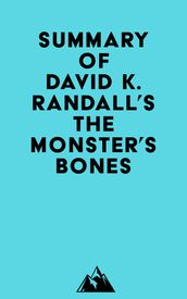 Summary of David K. Randall s The Monster s Bones
