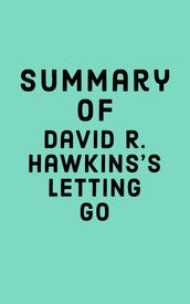 Summary of David R. Hawkins s Letting Go