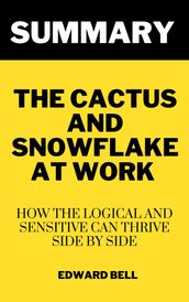 Summary of Devora Zack s The Cactus and Snowflake at Work