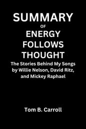 Summary of Energy Follows Thought