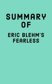 Summary of Eric Blehm s Fearless