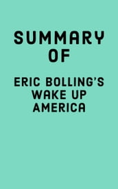 Summary of Eric Bolling s Wake Up America