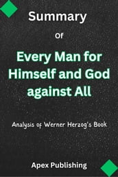 Summary of Every Man for Himself and God against All