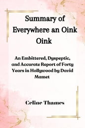 Summary of Everywhere An Oink Oink