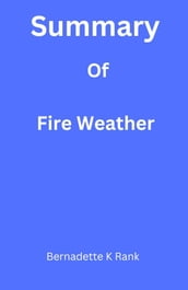 Summary of Fire Weather